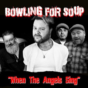 Bowling For Soup - When the Angels Sing